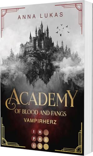 Academy of Blood and Fangs 1: Vampirherz: Fesselnde Slow Burn Romantasy an einer düsteren Vampirjäger-Academy in Rumänien Academy of Blood and Fangs 1: Vampirherz: Fesselnde Slow Burn Romantasy an einer düsteren Vampirjäger-Academy in Rumänien von Impress