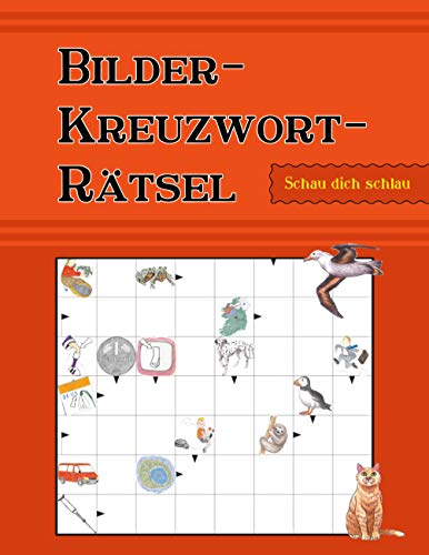 Bilder-Kreuzwort-Rätsel: Schau dich schlau Bilder-Kreuzwort-Rätsel: Schau dich schlau
