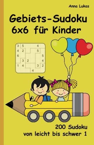 Gebiets-Sudoku 6x6 für Kinder: 200 Sudoku von leicht bis schwer 1