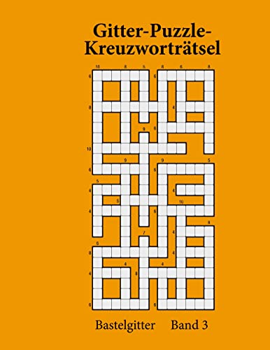 Gitter-Puzzle-Kreuzworträtsel: Bastelgitter Band 3 von Books on Demand