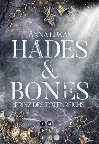 Hades & Bones: Prinz des Totenreichs: Enemies to Lovers Romance trifft auf griechische Mythologie in modernem Urban Fantasy Setting von Impress
