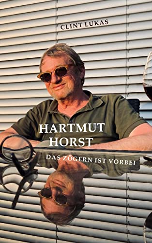 Hartmut Horst: Das Zögern ist vorbei von Book on Demand
