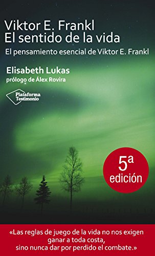 Viktor E. Frankl : el sentido de la vida (Testimonio)