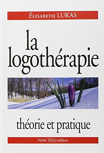 La logothérapie : Théorie et pratique von TEQUI