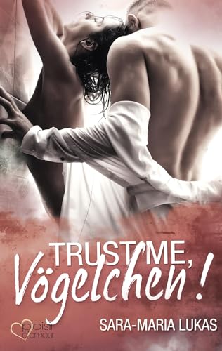 Trust me, Vögelchen! (Hard & Love)
