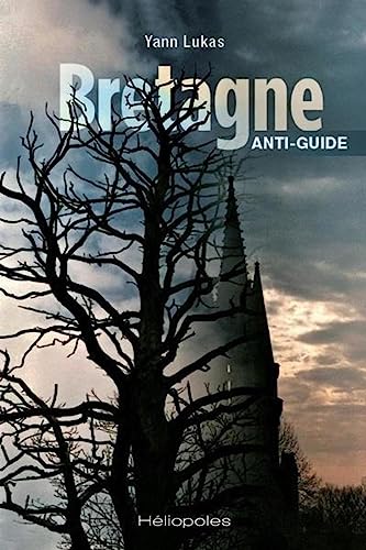 Bretagne anti-guide von HELIOPOLES