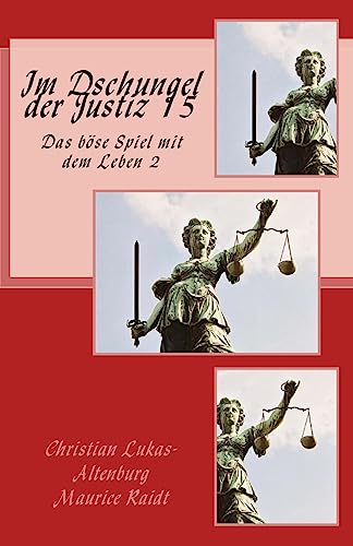 Im Dschungel der Justiz 15: Das Böse Spiel mit dem Leben 2.1