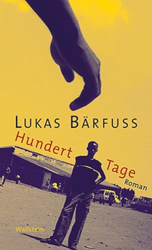 Hundert Tage: Roman