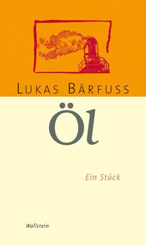 Öl: Schauspiel Öl: Schauspiel von Wallstein Verlag GmbH