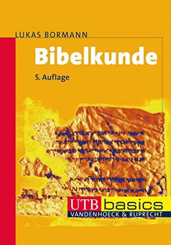 Bibelkunde: Altes und Neues Testament (utb basics)