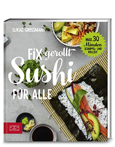 Fix gerollt – Sushi für alle: Max. 30 Minuten Schnippel- und Rollzeit