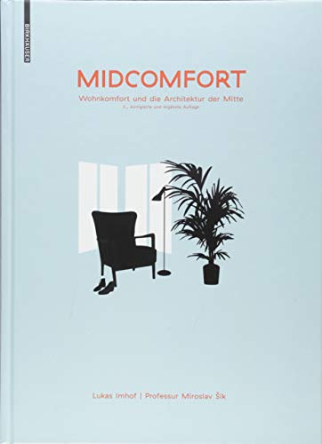 Midcomfort: Wohncomfort und die Architektur der Mitte