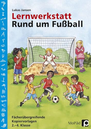 Lernwerkstatt: Rund um Fußball: (2. bis 4. Klasse) (Lernwerkstatt Sachunterricht) von Persen Verlag i.d. AAP