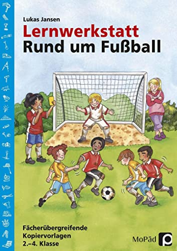 Lernwerkstatt: Rund um Fußball: (2. bis 4. Klasse) (Lernwerkstatt Sachunterricht) von Persen Verlag i.d. AAP