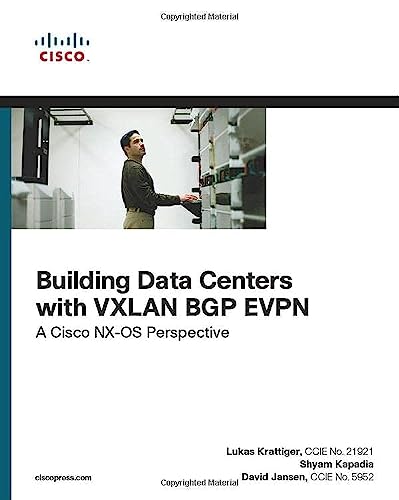 Building Data Centers with VXLAN BGP EVPN: A Cisco NX-OS Perspective (Networking Technology) von Cisco