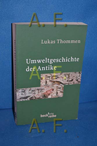 Umweltgeschichte der Antike (Beck'sche Reihe) von Beck C. H.