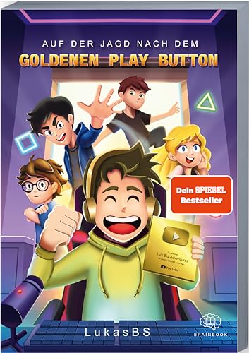 Auf der Jagd nach dem goldenen Play Button: LukasBS (Die Abenteuer von LukasBS) Auf der Jagd nach dem goldenen Play Button: LukasBS (Die Abenteuer von LukasBS) von BRAINBOOK
