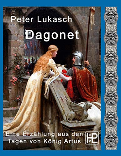 Dagonet: Eine Erzählung aus den Tagen von König Artus
