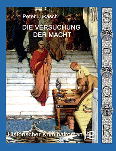 Die Versuchung der Macht: Ein Fall für Spurius Pomponius 6 von Books on Demand