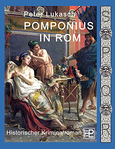 Pomponius in Rom: Ein Fall für Spurius Pomponius 5 von Books on Demand GmbH