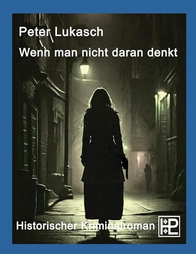 Wenn man nicht daran denkt: Ein Fall für Rittmeister Hagenberg 4 von Book on Demand
