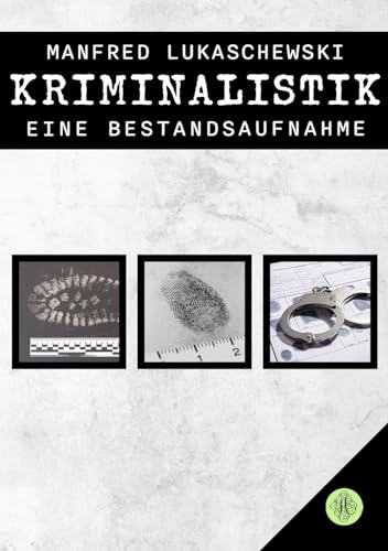 Kriminalistik - eine Bestandsaufnahme von Antheum Verlag