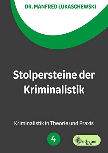 Stolpersteine der Kriminalistik: Morden für Anfänger - Morden für Fortgeschrittene (Kriminalistik in Theorie und Praxis) von MAIN Verlag