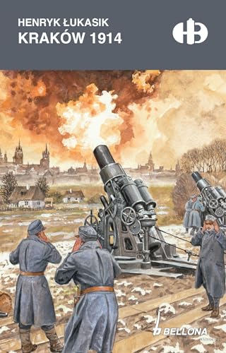 Kraków 1914 (HISTORYCZNE BITWY) von Bellona