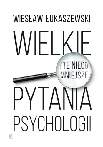 Wielkie i te nieco mniejsze pytania psychologii von Smak Słowa
