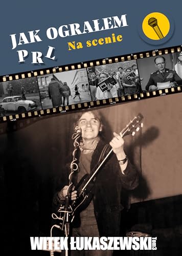 Jak ograłem PRL: Na scenie