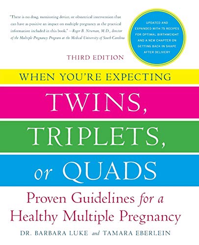 When You're Expecting Twins, Triplets, or Quads: Proven Guidelines for a Healthy Multiple Pregnancy, 3rd Edition