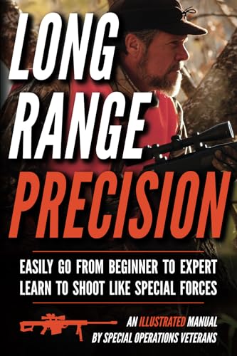 Long Range Precision: An Illustrated Manual Long Range Precision: An Illustrated Manual von Matthew Luke Publishing