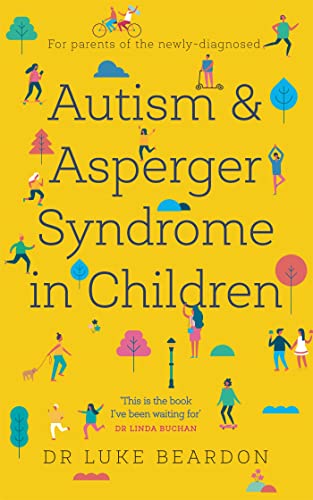 Autism and Asperger Syndrome in Childhood: For Parents and Carers of the Newly Diagnosed (Overcoming Common Problems) von Sheldon Press