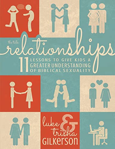 Relationships: 11 Lessons to Give Kids a Greater Understanding of Biblical Sexuality von CREATESPACE