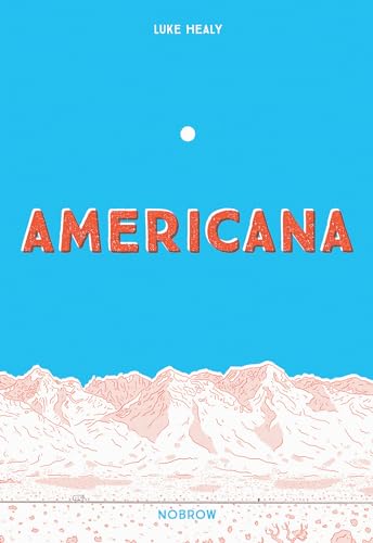 Americana: And the Act of Getting Over It