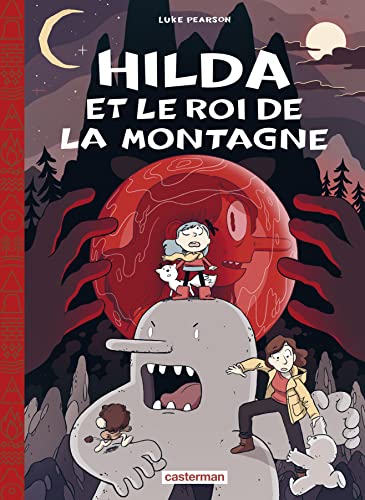 Hilda, Tome 6 : Hilda et le Roi de la montagne : Edition toilée: Hilda et le Roi de la montagne - Édition toilée