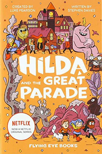 Hilda and the Great Parade (Hilda Netflix Original Series Tie-In Fiction 2) von Flying Eye Books
