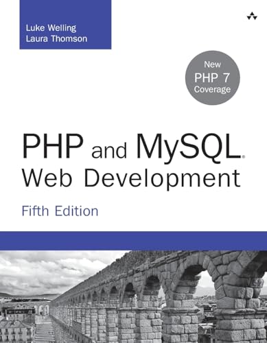 PHP and MySQL Web Development: New PHP 7 Coverage (Developer's Library) von Addison Wesley