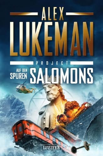 AUF DEN SPUREN SALOMONS (Project 10): Thriller von Luzifer-Verlag