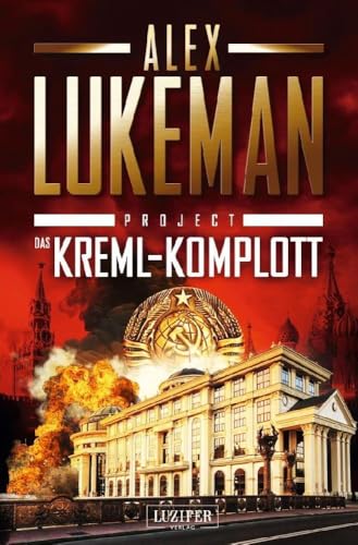 DAS KREML-KOMPLOTT (Project 11): Thriller