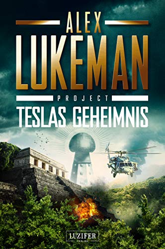 TESLAS GEHEIMNIS (Project 5): Thriller von LUZIFER-Verlag