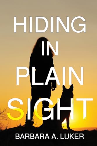 Hiding in Plain Sight von Black Rose Writing