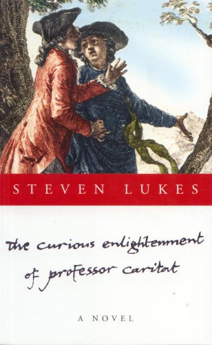 The Curious Enlightenment of Professor Caritat: A Comedy of Ideas: A Novel