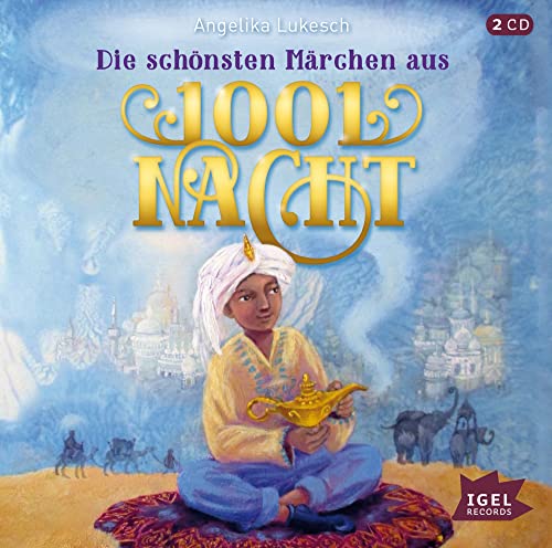 Die schönsten Märchen aus 1001 Nacht: Fantastischer Märchenschatz zum Anhören für Kinder ab 5 Jahren von Oetinger