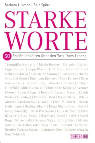 Starke Worte: 50 Persönlichkeiten über den Satz ihres Lebens