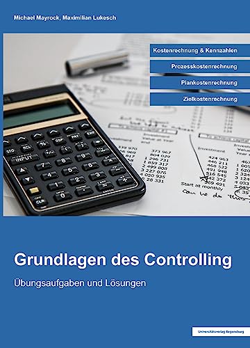 Grundlagen des Controlling: Übungsaufgaben und Lösungen von Universitätsverlag Regensburg