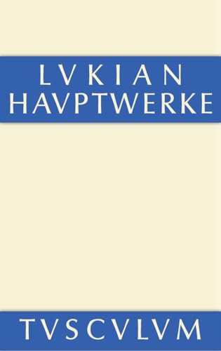 Hauptwerke: Griechisch - deutsch (Sammlung Tusculum) von de Gruyter