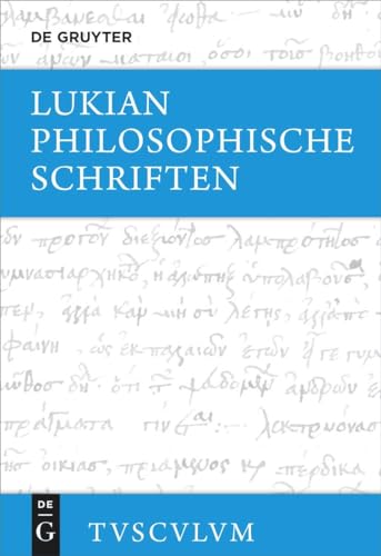 Philosophische Schriften: Griechisch - deutsch (Sammlung Tusculum) von De Gruyter Akademie Forschung