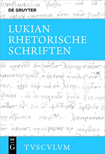 Rhetorische Schriften: Griechisch - deutsch (Sammlung Tusculum) von De Gruyter Akademie Forschung