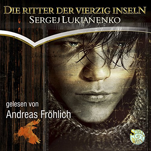 Die Ritter der vierzig Inseln: Schall & Wahn: Gekürzte Lesung
